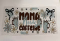 Mama needs caffeine