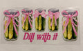 Dill with it pickle