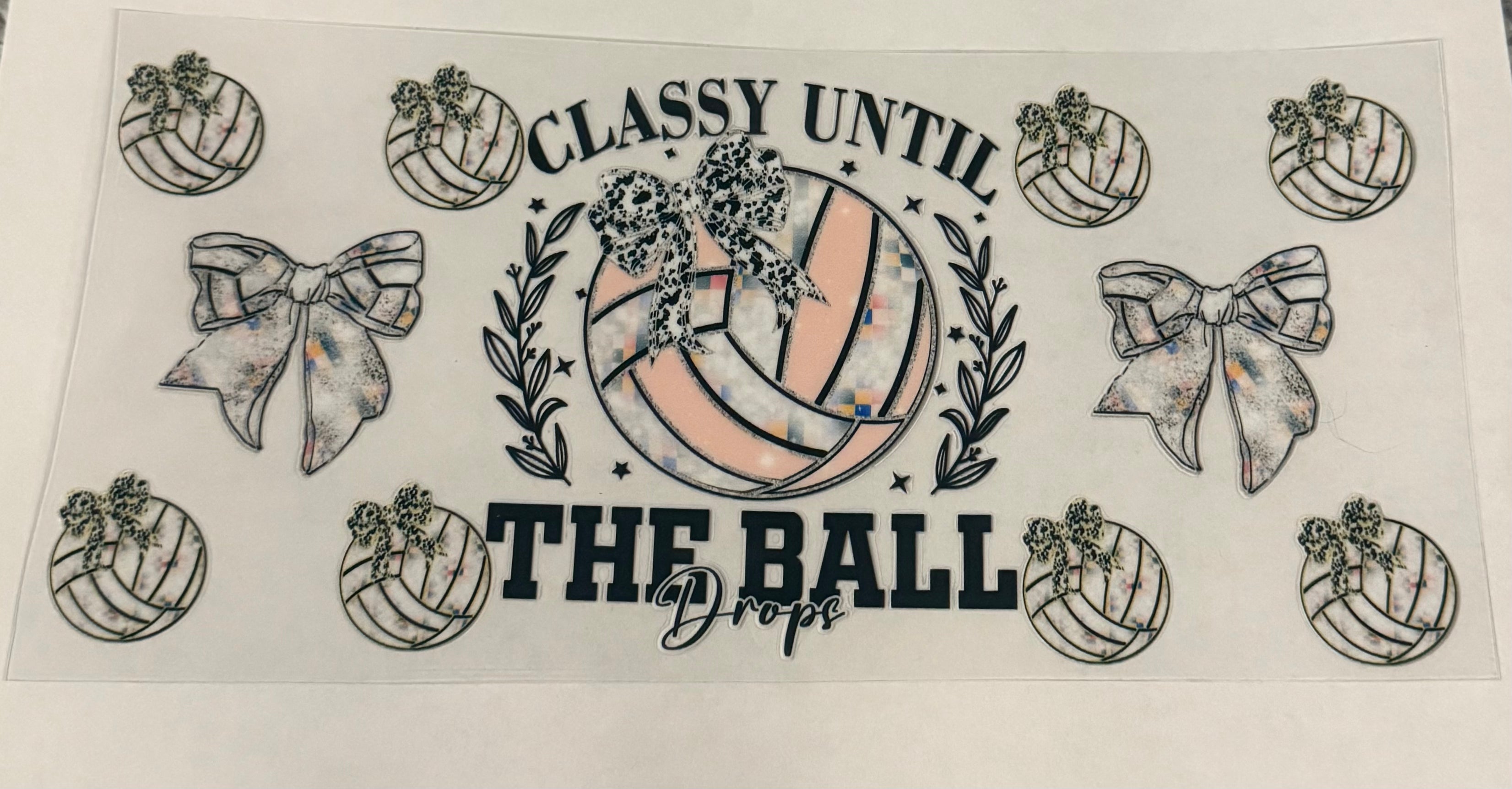 Classy until the ball drops volleyball